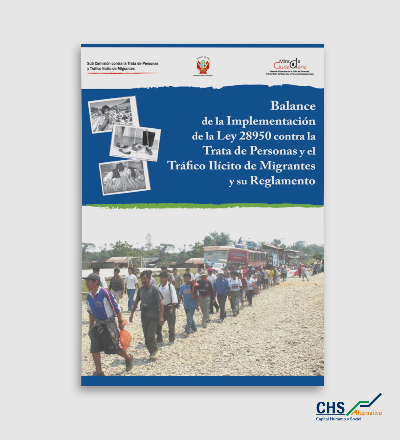 Balance de la Implementación de la Ley 28950 contra la Trata de Personas y el Tráfico Ilícito de Migrantes y su Reglamento: Resumen Ejecutivo