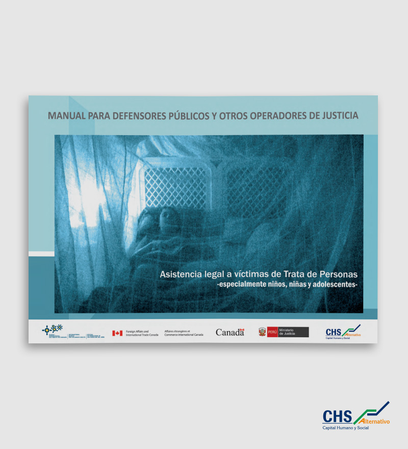 Manual para Defensores Públicos y Otros Operadores de Justicia: Asistencia legal a víctimas de trata de personas, especialmente niños, niñas y adolescentes