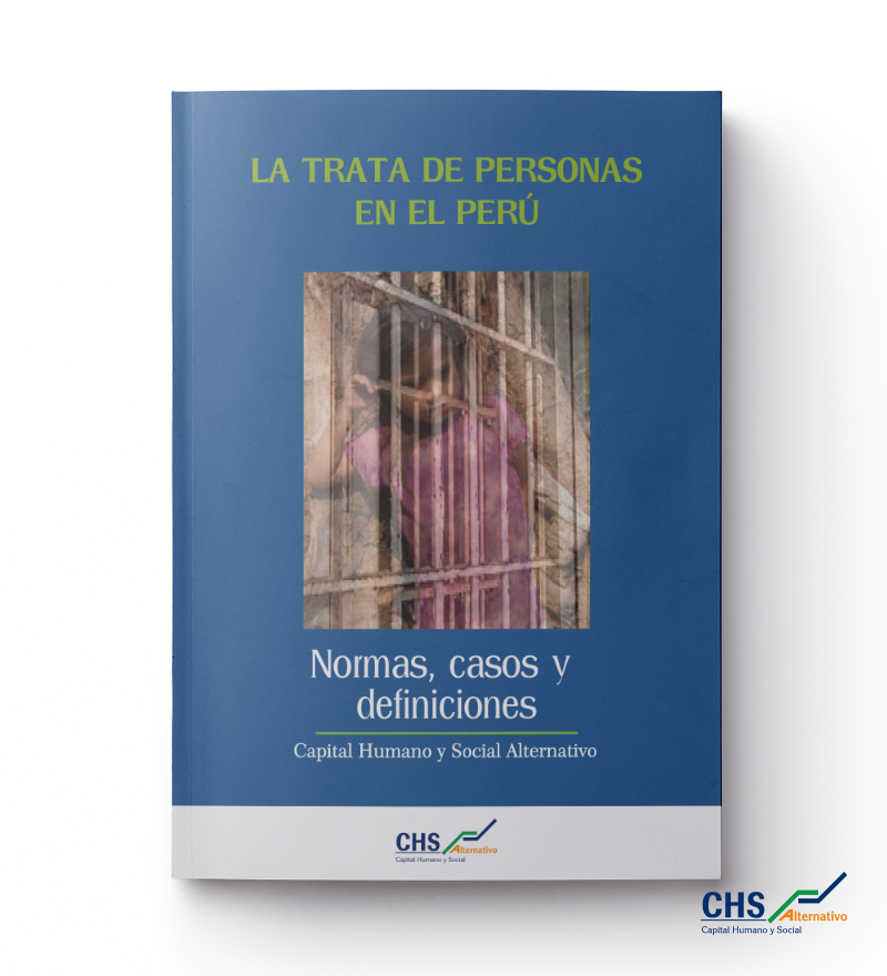 La Trata de Personas en Perú: Normas, Casos y Definiciones