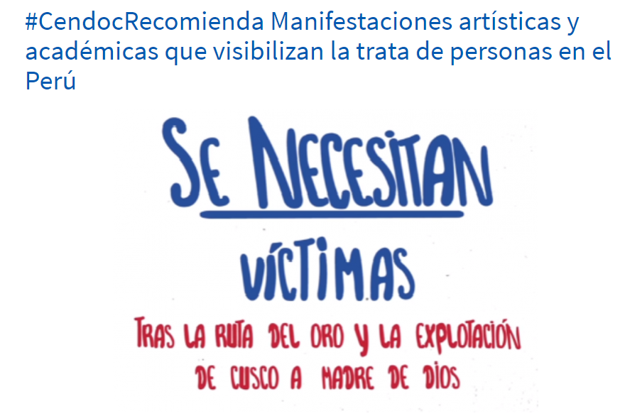 #CendocRecomienda Manifestaciones artísticas y académicas que visibilizan la trata de personas en el Perú