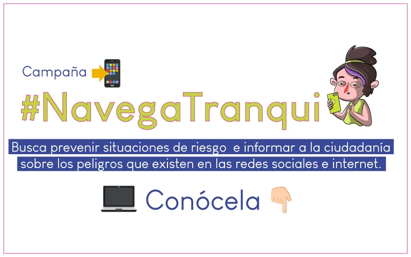 #NavegoTranqui, una campaña para la prevención de violencia en internet para niñas, niños y adolescentes