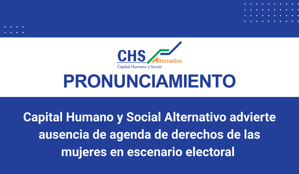 CHS Alternativo advierte sobre ausencia de agenda de derechos de las mujeres en escenario electotal